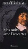 Mes nuits avec Descartes par Bouchardeau