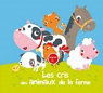 Miaou, coin coin, meuh ! : Ecoute le cri des animaux par Tourbillon