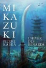 Mikazuki, tome 2 : L'hiver des renards par Kabra