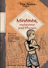 Minémès, explorateur pour Pharaon : Récit d'une expédition, an 8 du règne de Thoutmosis par Koenig