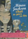 Minou Jackson, chat de père en fils par Dieuaide