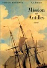 Capitaine Hornblower, tome 10 : Mission aux Antilles par Forester