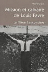 Mission et calvaire de Louis Favre par Giroud