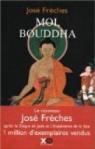 Moi, Bouddha par Frèches