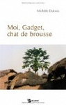 Moi, Gadget, Chat de Brousse par Dubois