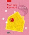 Mon ami Kemushi par Dargent