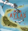 Mon atlas Larousse par Larousse