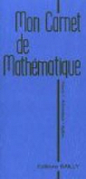 Mon carnet de mathematique, volume 1 : arithmetique - algebre par Galion