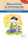 Mon cerveau ne m'coute pas: Comprendre et aider l'enfant dyspraxique par Breton