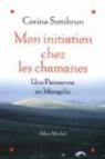 Mon initition chez les chamanes : Une parisienne en Mongolie par Sombrun