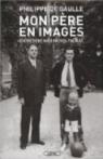 Mon père en images par Gaulle