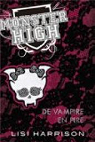 Monster high, tome 4 : De vampire en pire par Harrison
