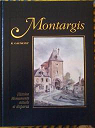Montargis, histoire - Monuments actuels et disparus par Gaumont