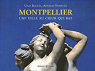 Montpellier : Une ville au coeur qui bat par Rollin