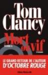 Mort ou vif - tome 1 par Clancy
