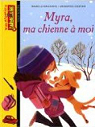 J'aime lire : Myra, ma chienne à moi par Rossignol