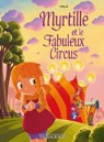 Myrtille et le fabuleux circus par Mikal