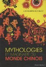 Mythologies et imaginaire du monde chinois par Bourzat