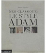 Néo-classique : Le style Adam par Parissien