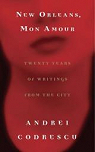 New Orleans, Mon Amour: Twenty Years of Writings from the City par Codrescu