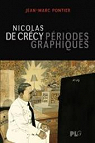 Nicolas de Crecy - Periodes Graphiques par Pontier