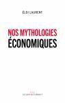 Nos mythologies économiques par Laurent