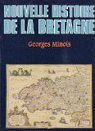 Nouvelle histoire de la Bretagne par Minois