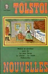 Nouvelles : Matre et Serviteur - Le Pre Serge - Le Cheval - Le Diable - Polikouchka par Tolsto