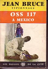OSS 117 : OSS 117  Mexico par Bruce