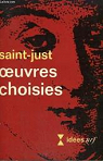 Oeuvres choisies. discours-rapports-institutions republicaines-proclamations-lettres. par Saint-Just