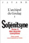 Oeuvres complètes, tome 4 : L'Archipel du Goulag 1 par Soljenitsyne
