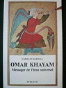 Omar Khayam, messager de l'Iran universel par Koribaa