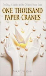 One Thousand Paper Cranes: The Story of Sadako and the Children's Peace Statue par Ishii