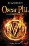 Oscar Pill, Tome 4 : L'allié des ténèbres par Serfaty