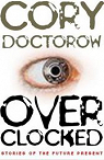 Overclocked par Doctorow