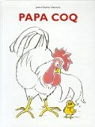 Papa coq par Sarrazin
