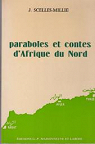 Paraboles et contes d'afrique du nord par Jeanne Scelles Millie