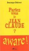 Parlez-vous le Jean-Claude ? par Duforest