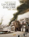 Parole de la Guerre d'Algérie 1954-1962 par Guéno