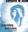 Paroles inoues - Contes inuits par La Grande Oreille