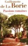 Passions romaines (Terres de France) par La Borie