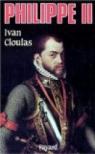 Philippe II par Cloulas
