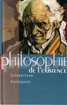 Philosophie de l'Existence : Schopenhauer, Kierkegaard par Audi