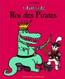 Le Piratosaure : Roi des pirates par Sanders