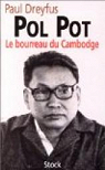Pol Pot. Le bourreau du Cambodge par Dreyfus