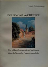 Pournoy-la-Chtive : Un village lorrain et ses habitants dans la Seconde guerre mondiale par Petitdemange