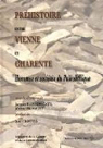 Préhistoire entre Vienne et Charente : Hommes et sociétés du Paléolithique par Buisson-Catil