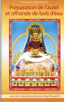 Prparation de l'autel et offrande de bols d'eau par Rinpoch