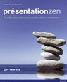Présentation zen : Pour des présentations plus simples, claires et percutantes par Reynolds