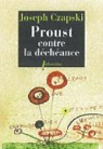Proust contre la déchéance : Conférence au camp de Griazowietz par Czapski